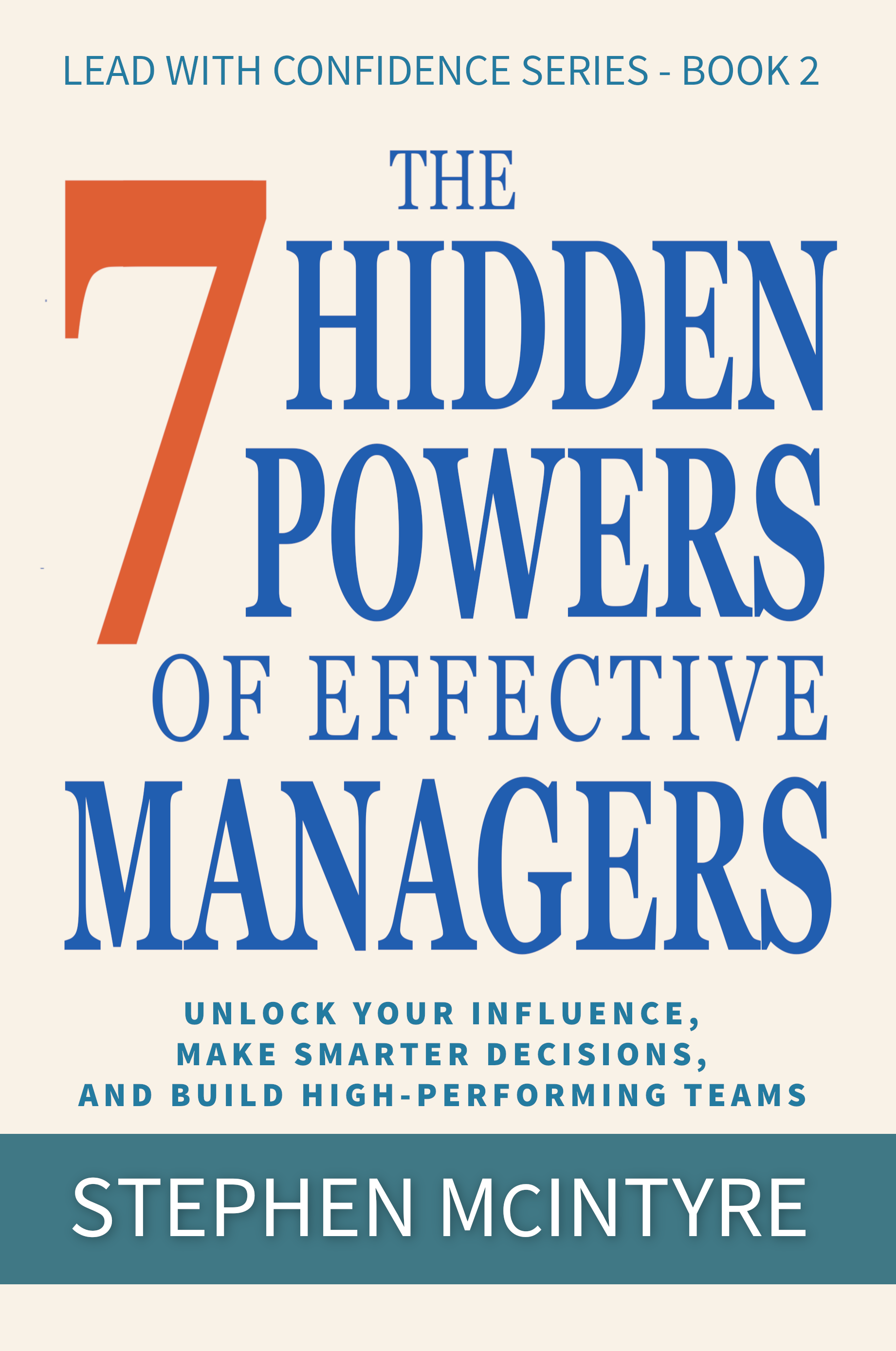 The 7 Hidden Powers of Effective Managers by Stephen McIntyre