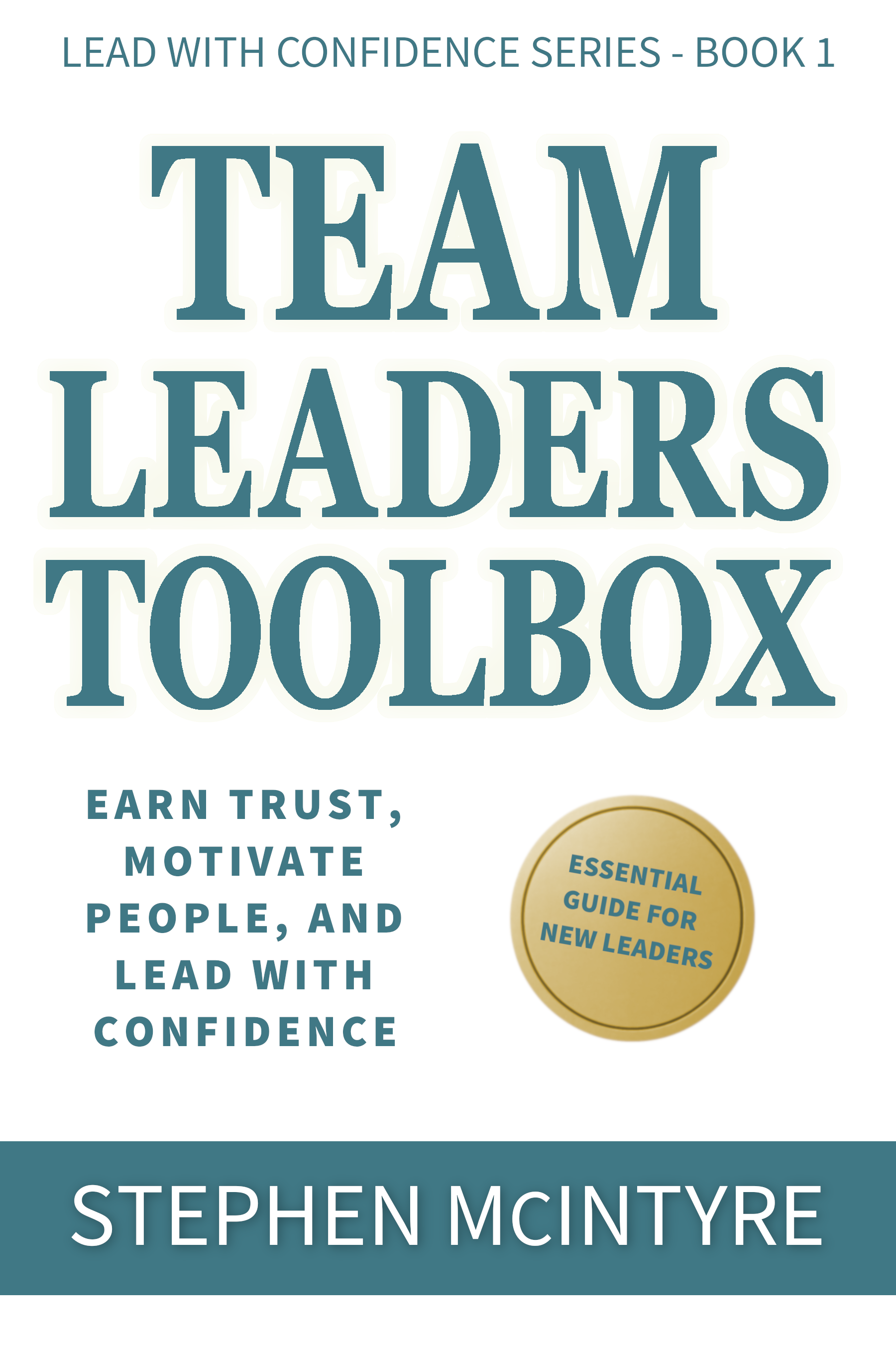 Team Leaders Toolbox by Stephen McIntyre